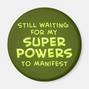 Íman Ainda esperando meus poderes super manifestar