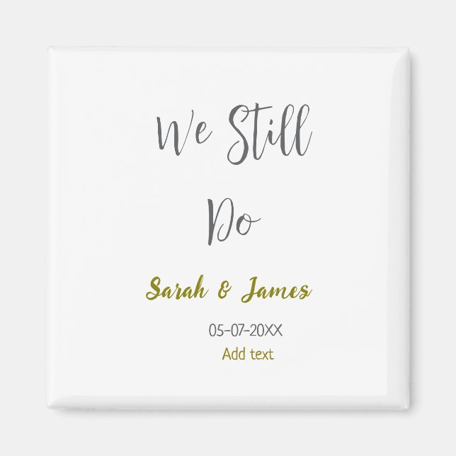 Íman Ainda fazemos o aniversário de casamento, ouro sim (Frente)