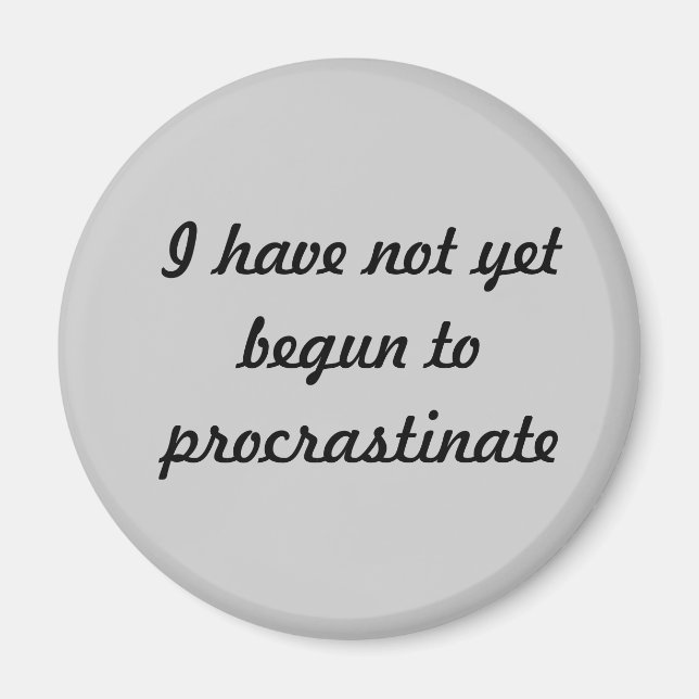 Íman Ainda não comecei a procrastinar (Frente)