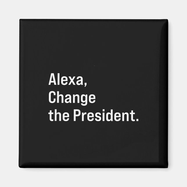 Íman Alexa, Mude O Presidente Anti Trump Engraçado (Frente)