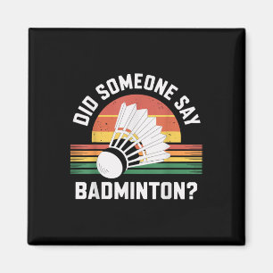 Íman Alguém Disse Badminton Engraçado Shuttle