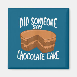 Íman Alguém Disse Bolo de Chocolate