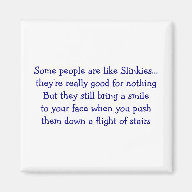 Íman Algumas Pessoas - Magnet Quadrado (Frente)