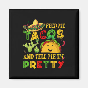 Íman Alimente-me Taco Diga Bonito Camisa Cinco De Mayo
