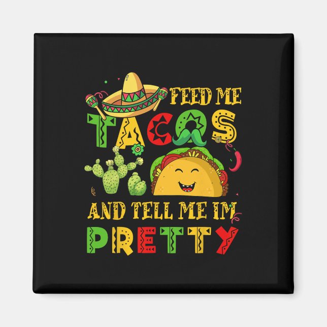 Íman Alimente-me Taco Diga Bonito Camisa Cinco De Mayo  (Frente)