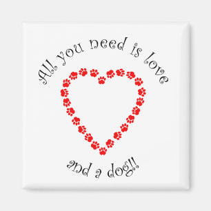 Íman All You Need Is Love And A Dog Magnet