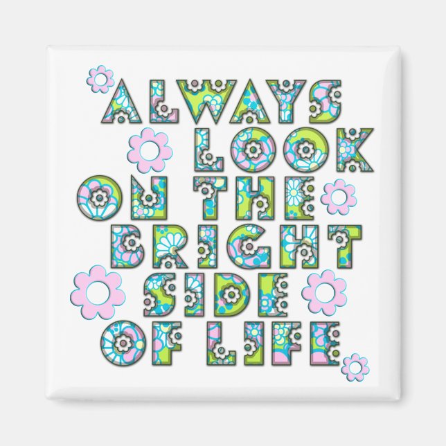 Íman always look on the bright of side life (Frente)