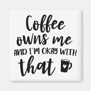 Íman Amante do Café Viciado em Cafeína O Café é Meu Don