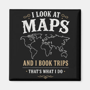 Íman Amante do Mapa de Viagem - Eu olho para os mapas e
