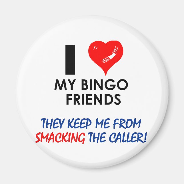 Íman Ame os meus amigos Bingo! (Frente)