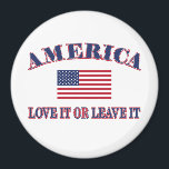 Íman America Love It Or Leave It<br><div class="desc">America Love it Or Leave it with an America Flag</div>