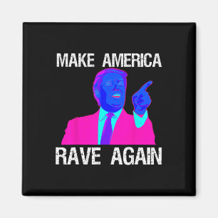 Íman América Rave Novamente Engraçado Edm Trump