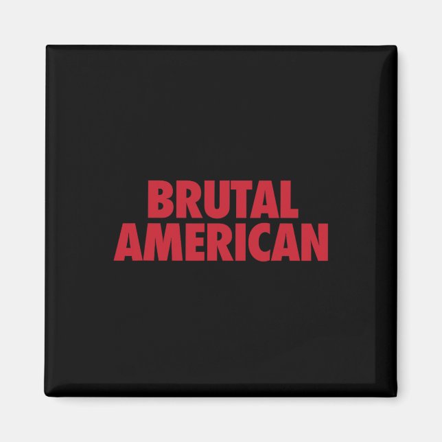 Íman Americano Brutal  (Frente)