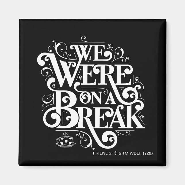 Íman AMIGOS™ | Estávamos em pausa (Frente)