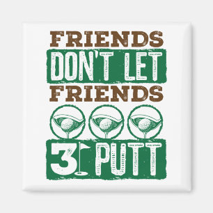 Íman Amigos não deixam amigos três jogarem golfe