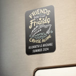 Íman Amigos Trip Cruise Cabine de Cruzeiro<br><div class="desc">Este design pode ser personalizado na área fornecida pela alteração da foto e/ou do texto. Ou pode ser personalizado clicando em Personalizar este Modelo e, em seguida, escolhendo o clique para personalizar mais a opção e excluir ou alterar a cor do plano de fundo, adicionar texto, alterar a cor ou...</div>
