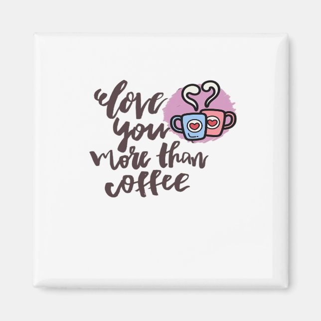 Íman Amo Você Mais Que Café Estilo Romântico Fofo (Frente)