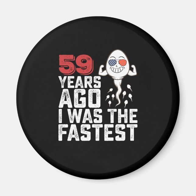 Íman Aniversário 59 Anos Atrás Eu Era O Mais Rápido (Frente)