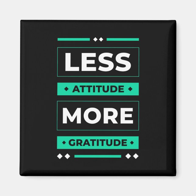 Íman Aniversário Oferece Menos Atitude Mais Gratidão (Frente)