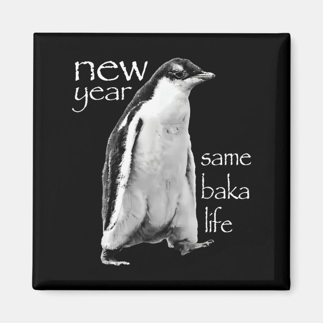 Íman Ano Novo Mesma Vida de Baka Pinguim Piada (Frente)