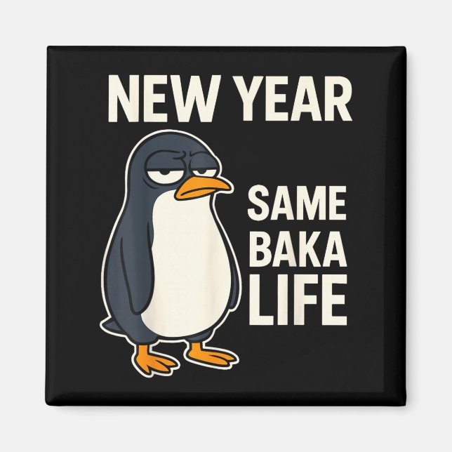 Íman Ano Novo Mesma Vida de Baka Pinguim Piada (Frente)