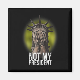 Íman Anti-Trump Não Minha Camiseta Presidente Resistiu 