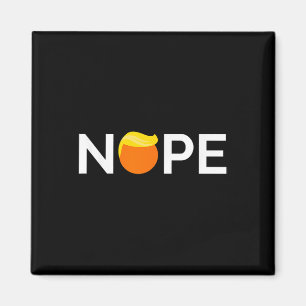 Íman Anti-trump - Nope, Gift Para Pessoas Contra Trump