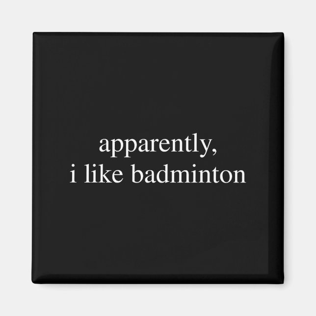 Íman Aparentemente eu gosto de amante de badminton espo (Frente)