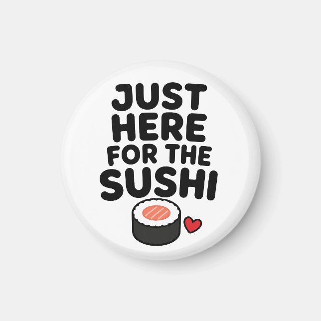 Íman Apenas Aqui Pelo Sushi Presente Fofo Para Amantes  (Frente)