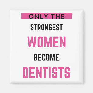 Íman Apenas As Mulheres Mais Fortes Se Tornam Dentistas