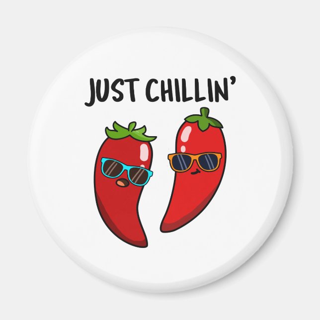 Íman Apenas Chillin Engraçado Red Hot Chilps Pun (Frente)