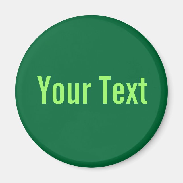 Íman APENAS COR / verde escuro + seu texto (Frente)