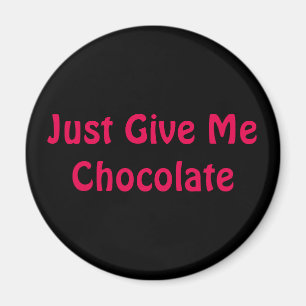 Íman Apenas dê-me o chocolate