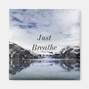 Íman "Apenas respire."  Citações de Inpirational