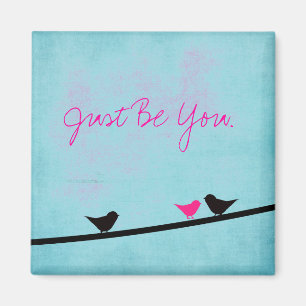 Íman Apenas seja você ímã