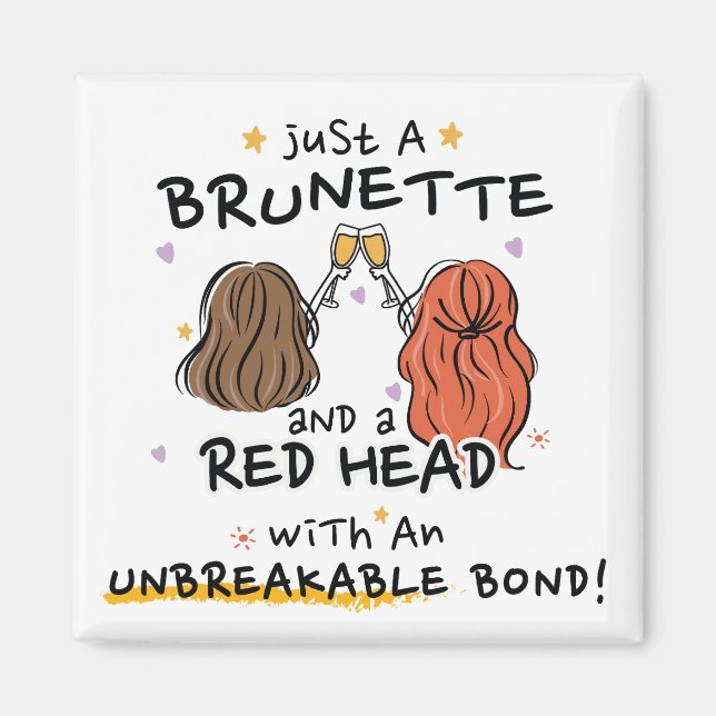 Íman "Apenas um Brunette e um Cabeça Vermelha" (Frente)