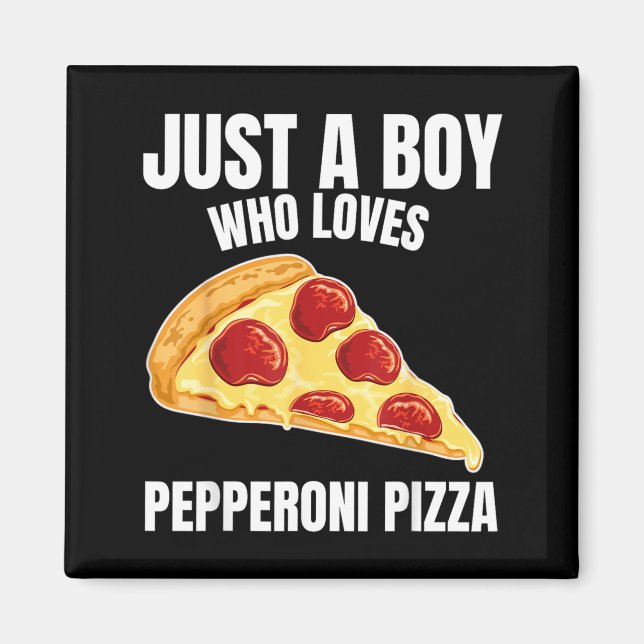 Íman Apenas um garoto que ama pizza de pepperoni comida (Frente)