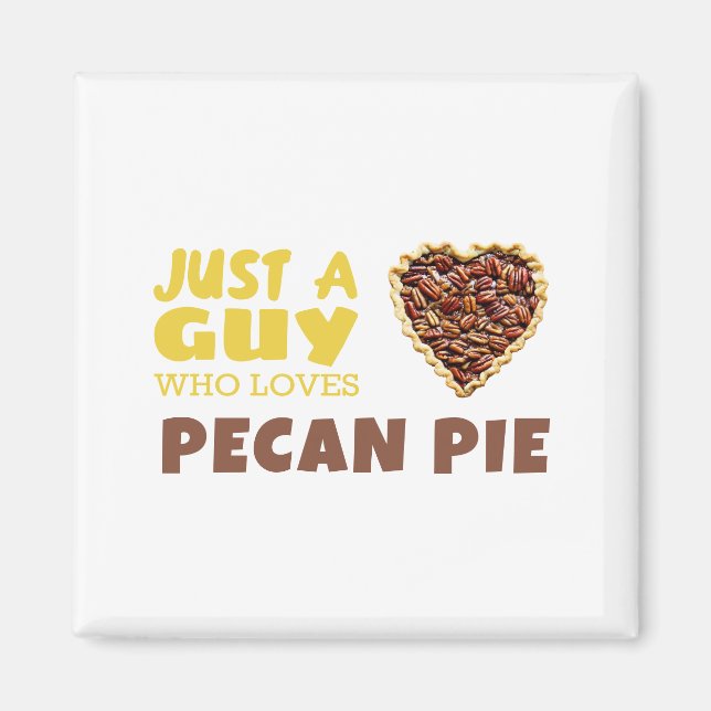 Íman Apenas uma cara que ama a tarte de Pecan (Frente)