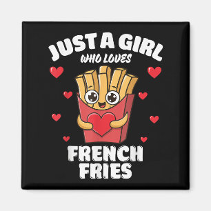 Íman Apenas Uma Garota Que Ama Batatas Fritas Francesas