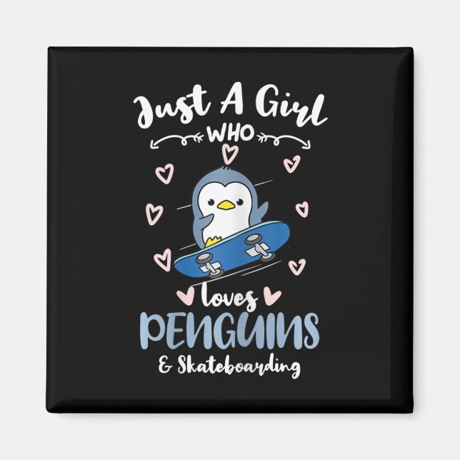 Íman Apenas Uma Garota Que Ama Pinguins E Skate (Frente)