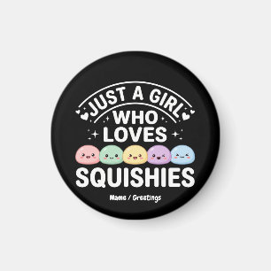 Íman Apenas Uma Garota Que Ama Squishies - Kawaii Paste