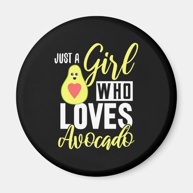 Íman Apenas Uma Menina Que Ama Avocado (Frente)