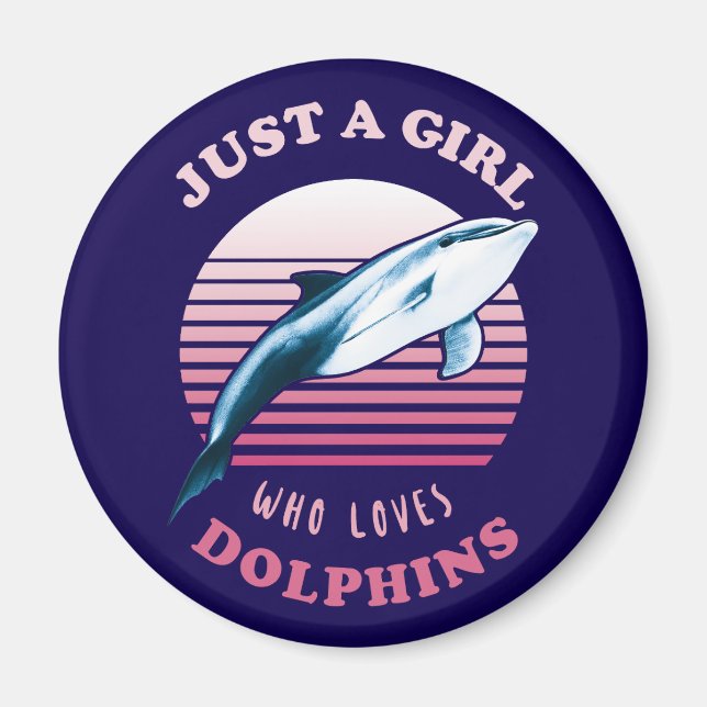 Íman Apenas Uma Menina Que Ama Golfinhos (Frente)