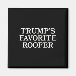 Íman Apoiador de Trump Telhador Engraçado Para Telhador