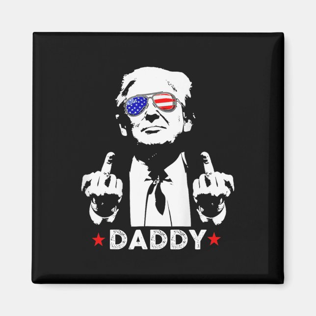 Íman Apoiadores do Trump Daddy Presidente 2025 Homens e (Frente)
