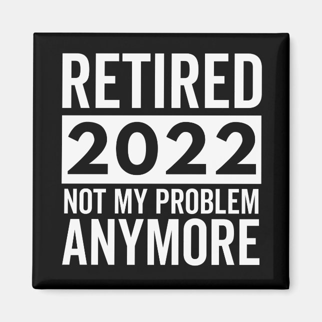 Íman Aposentado 2022 Já Não É Meu Problema (Frente)