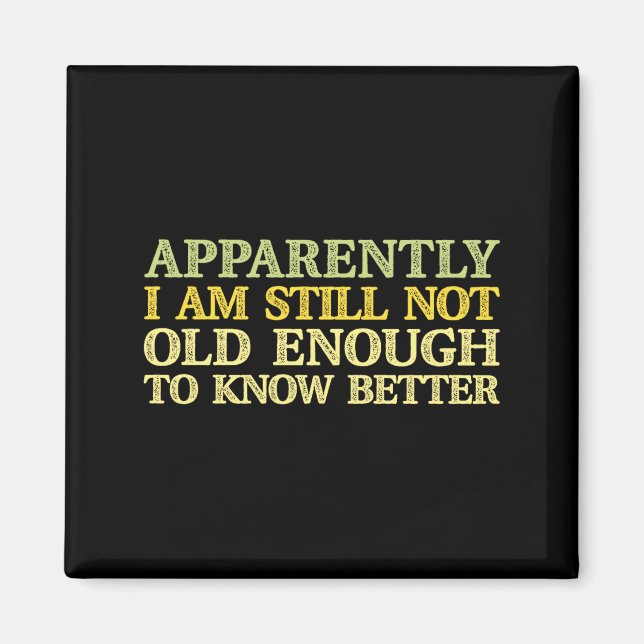 Íman Apparently I Am Still Not Old Enough To Know Bette (Frente)