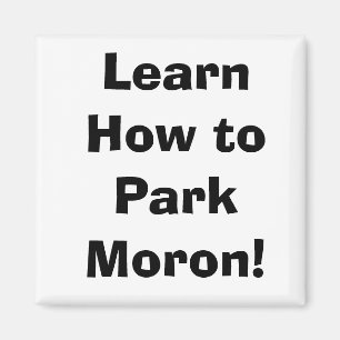 Íman Aprenda como estacionar o parvo!