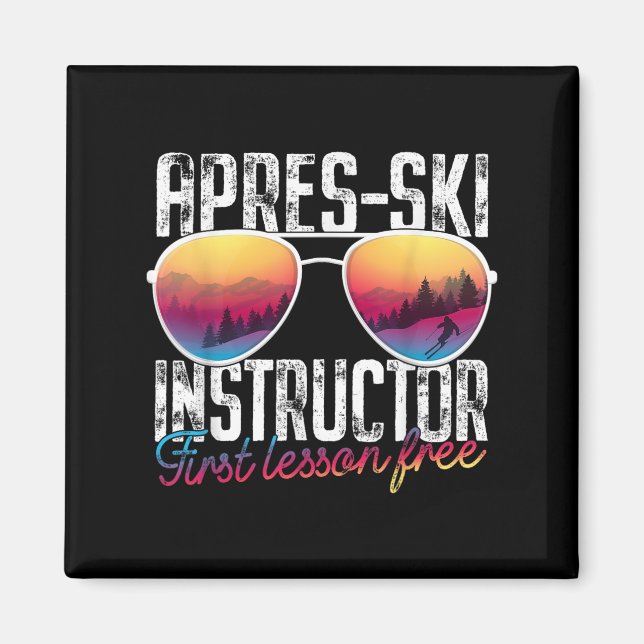Íman Apres Ski Instructor First Lesson Free Funny Skiin (Frente)