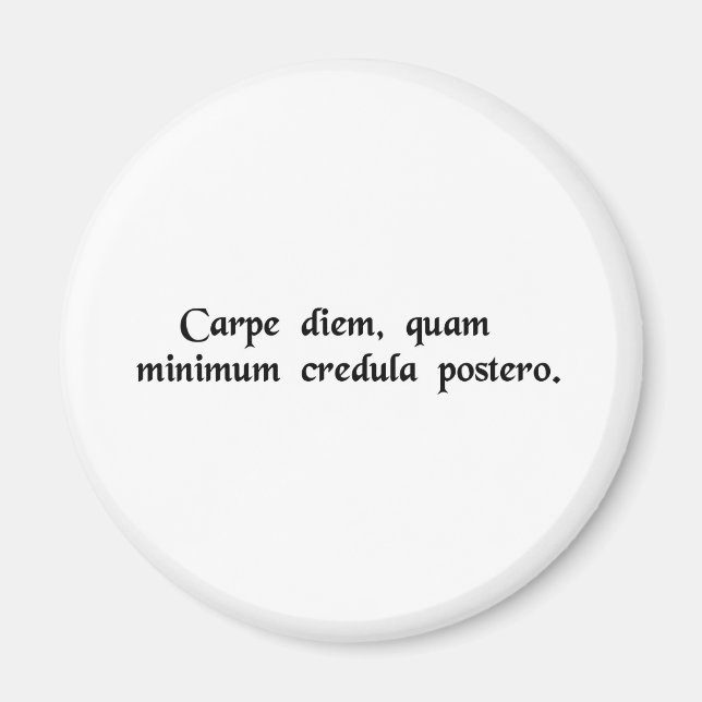 Íman Aproveite o dia, confie o mínimo possível...... (Frente)
